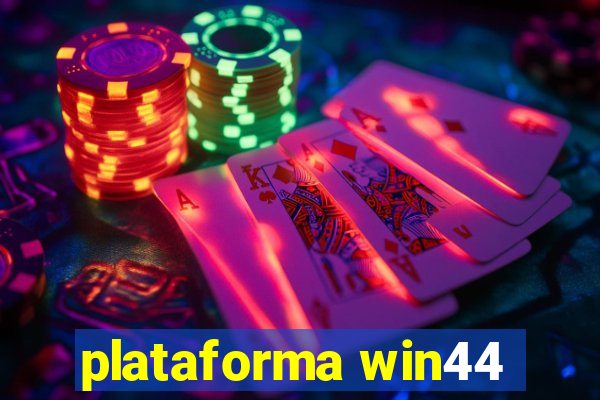 plataforma win44